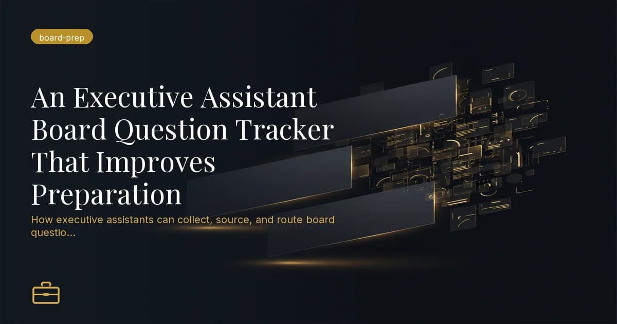 An Executive Assistant Board Question Tracker That Improves Preparation