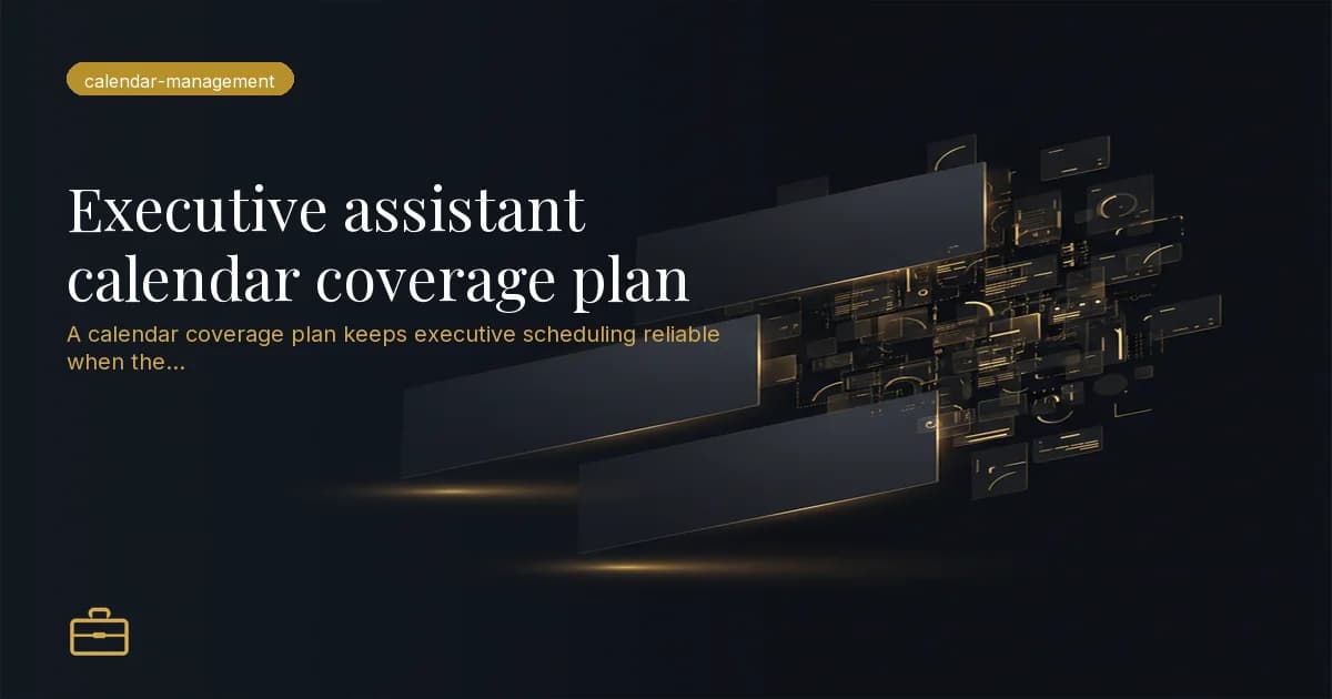 Executive assistant calendar coverage plan
