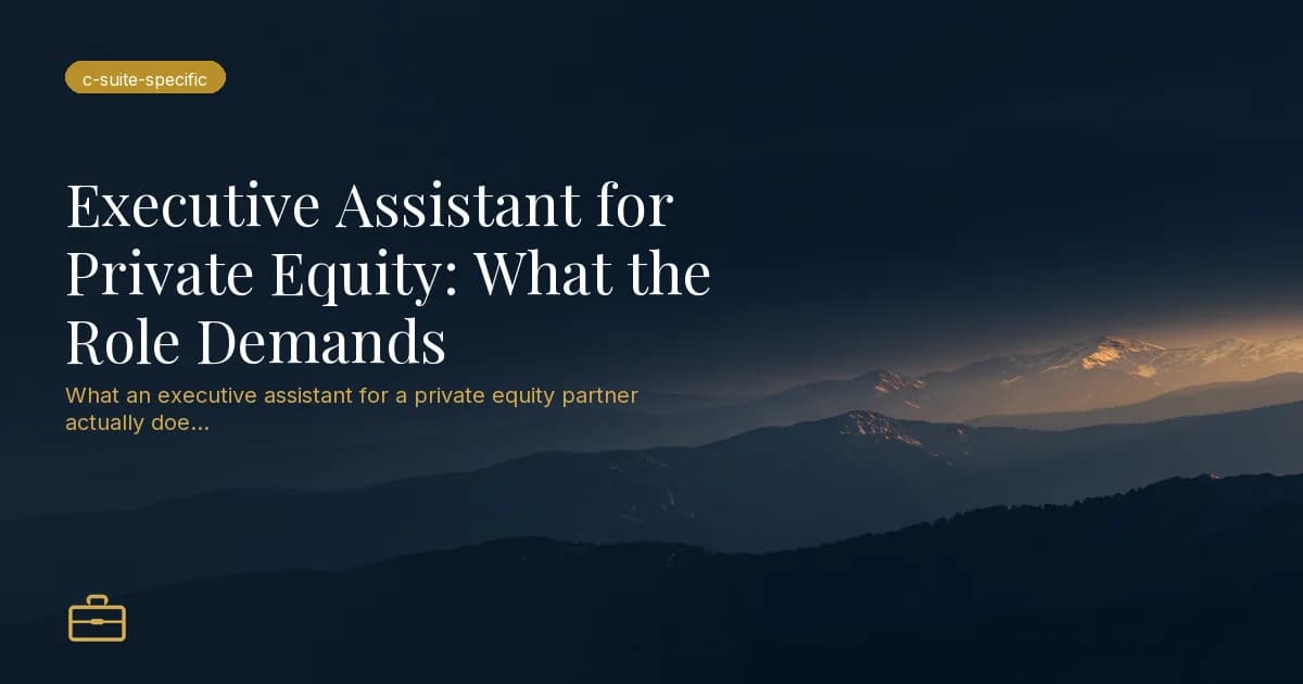 Executive Assistant for Private Equity: What the Role Demands