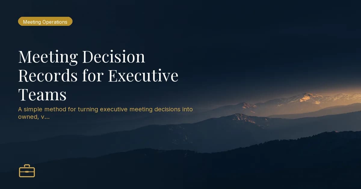 Meeting Decision Records for Executive Teams