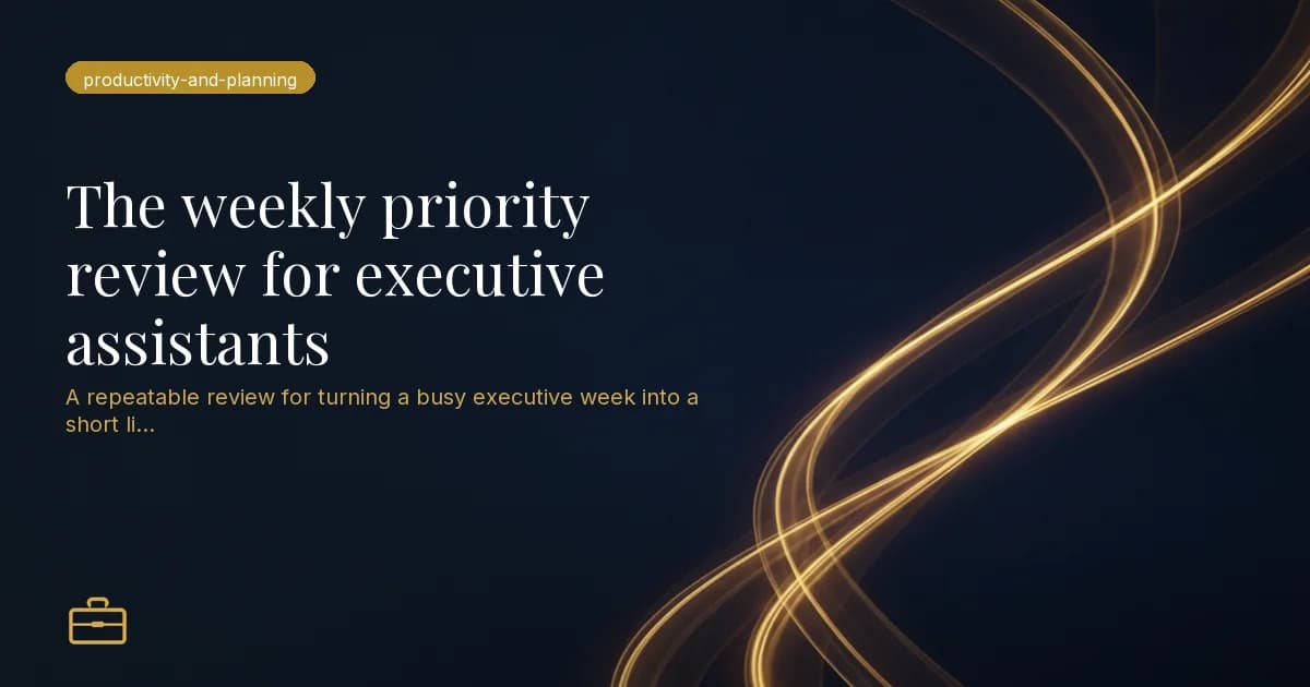 The weekly priority review for executive assistants