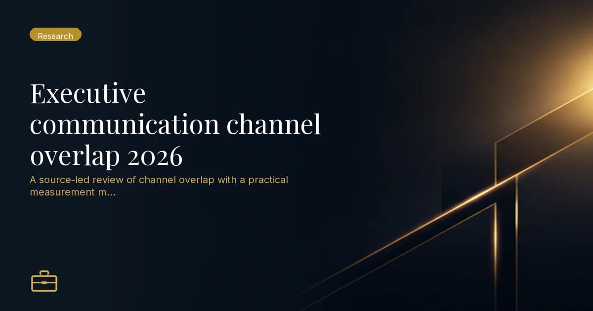Executive communication channel overlap 2026
