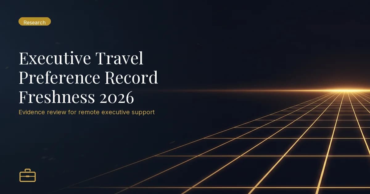 Executive Travel Preference Record Freshness 2026