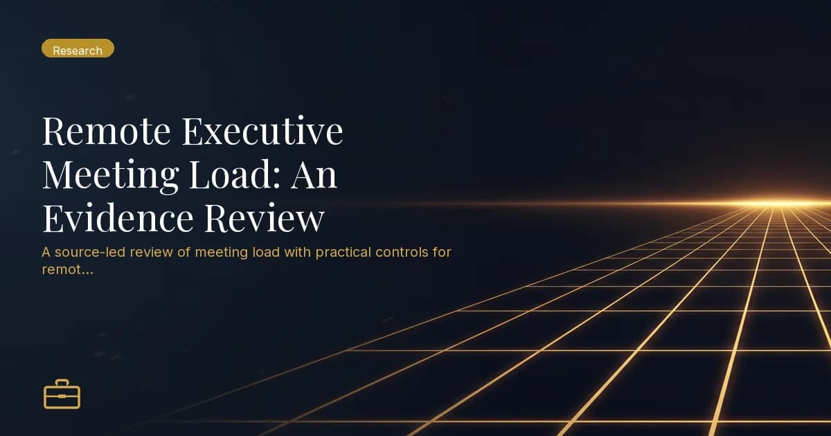 Remote Executive Meeting Load: An Evidence Review