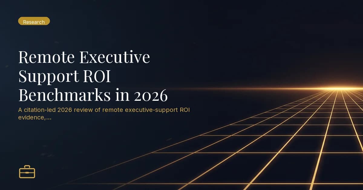 Remote Executive Support ROI Benchmarks in 2026