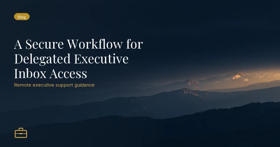 A Secure Workflow for Delegated Executive Inbox Access