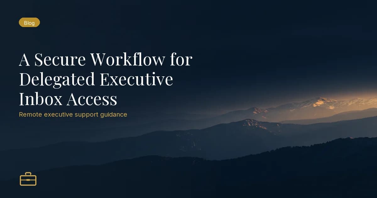 A Secure Workflow for Delegated Executive Inbox Access