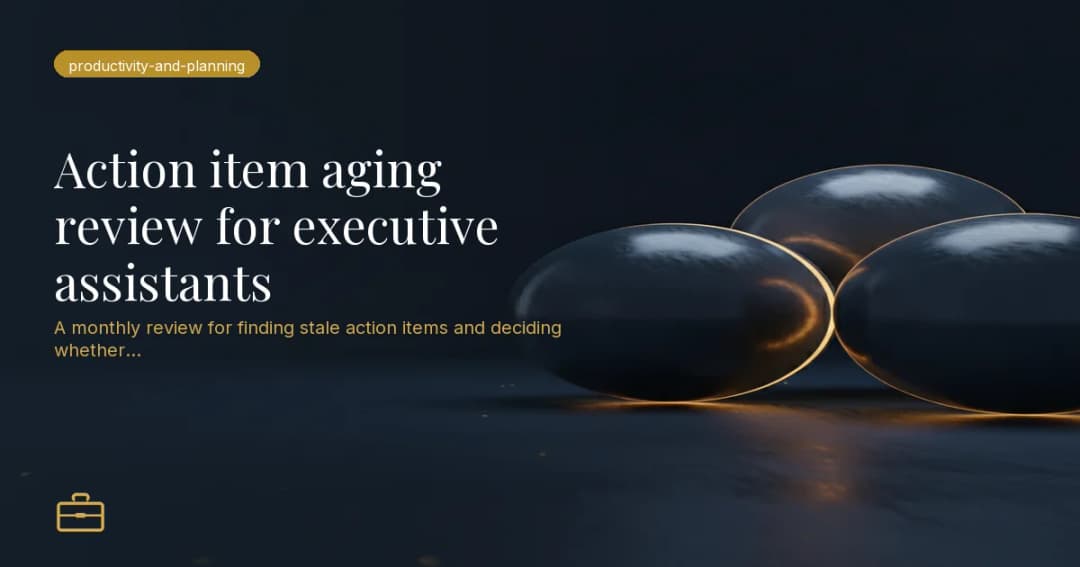 Action item aging review for executive assistants