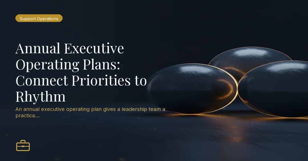 Annual Executive Operating Plans: Connect Priorities to Rhythm