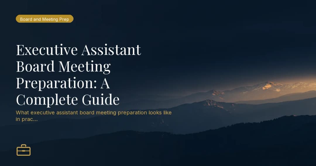 Executive Assistant Board Meeting Preparation: A Complete Guide