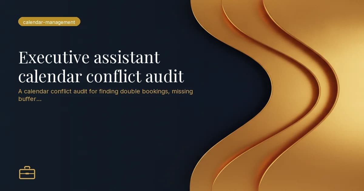 Executive assistant calendar conflict audit