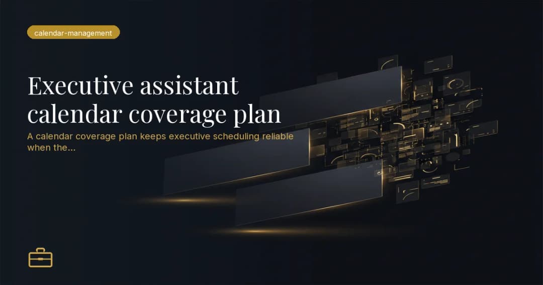 Executive assistant calendar coverage plan