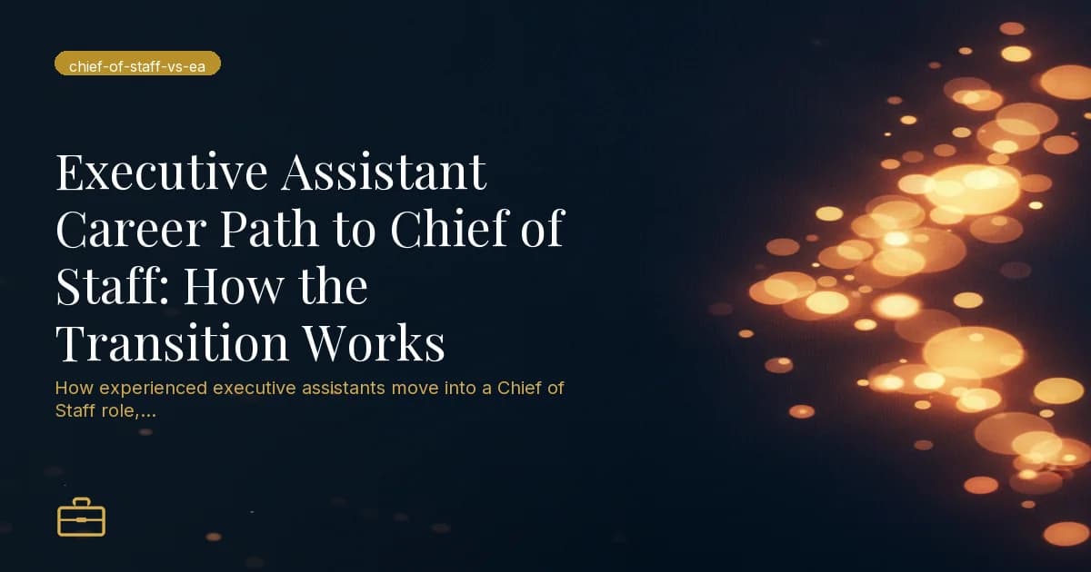 Executive Assistant Career Path to Chief of Staff: How the Transition Works
