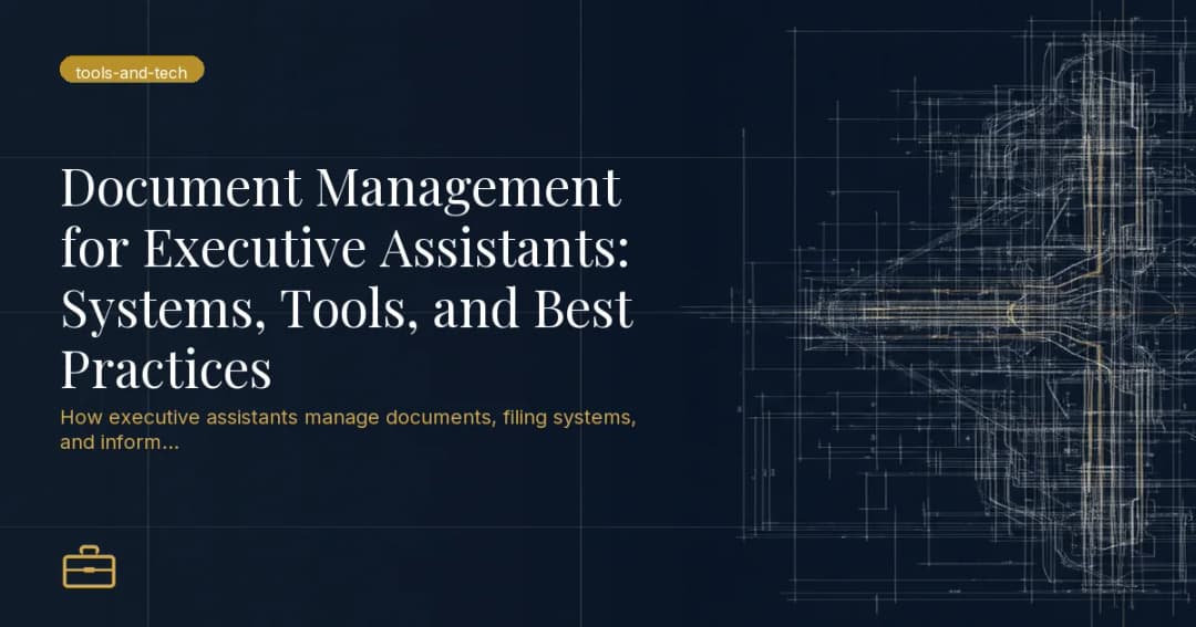 Document Management for Executive Assistants: Systems, Tools, and Best Practices