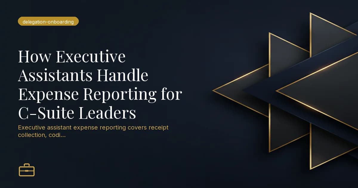 How Executive Assistants Handle Expense Reporting for C-Suite Leaders