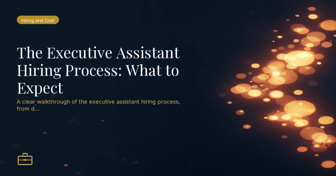 The Executive Assistant Hiring Process: What to Expect
