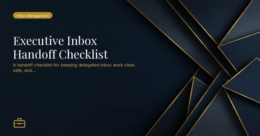 Executive Inbox Handoff Checklist