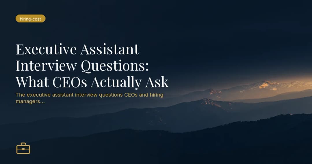Executive Assistant Interview Questions: What CEOs Actually Ask