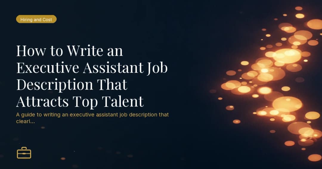 How to Write an Executive Assistant Job Description That Attracts Top Talent