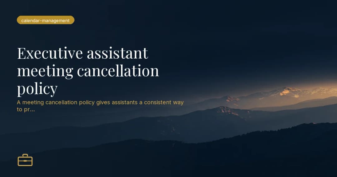 Executive assistant meeting cancellation policy