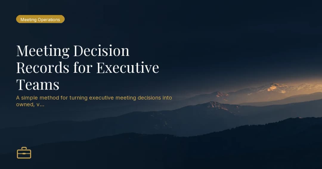 Meeting Decision Records for Executive Teams