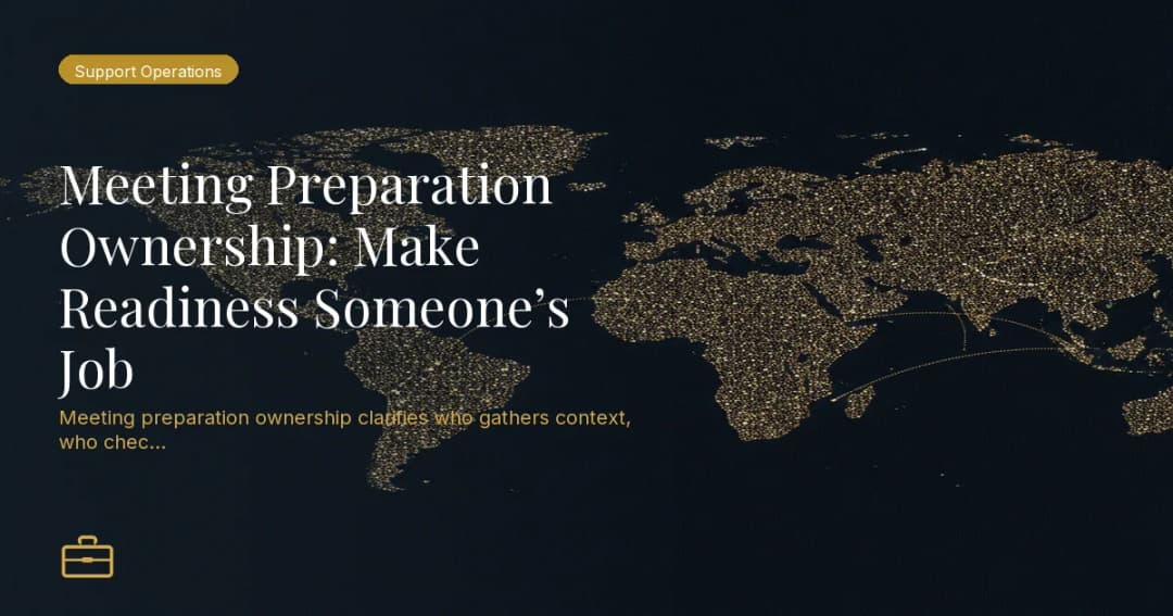 Meeting Preparation Ownership: Make Readiness Someone’s Job