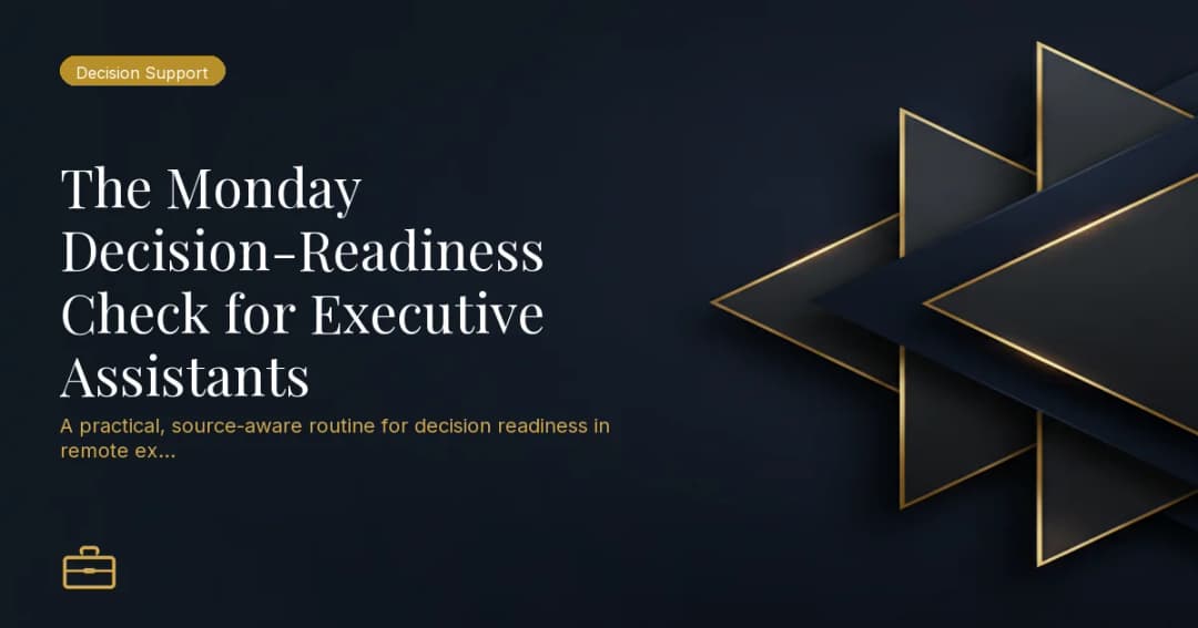 The Monday Decision-Readiness Check for Executive Assistants