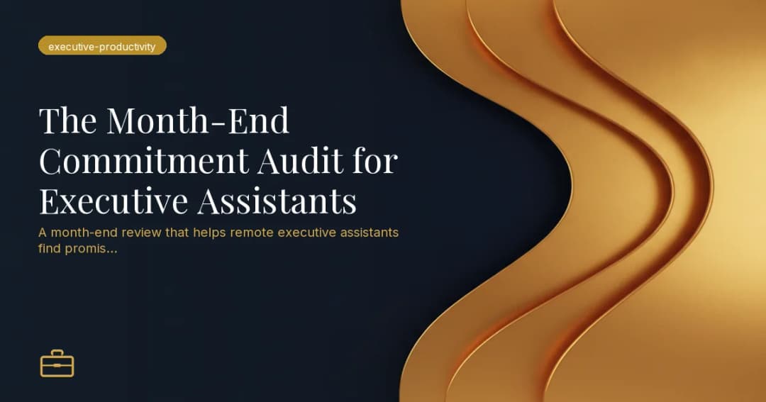 The Month-End Commitment Audit for Executive Assistants