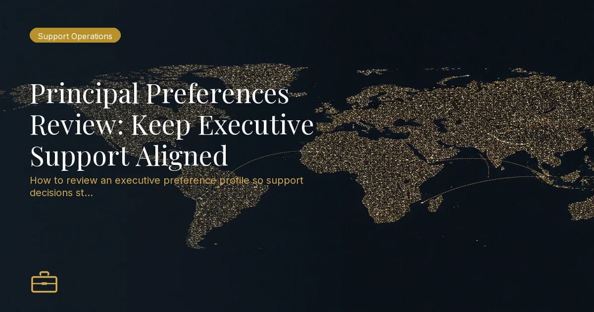 Principal Preferences Review: Keep Executive Support Aligned