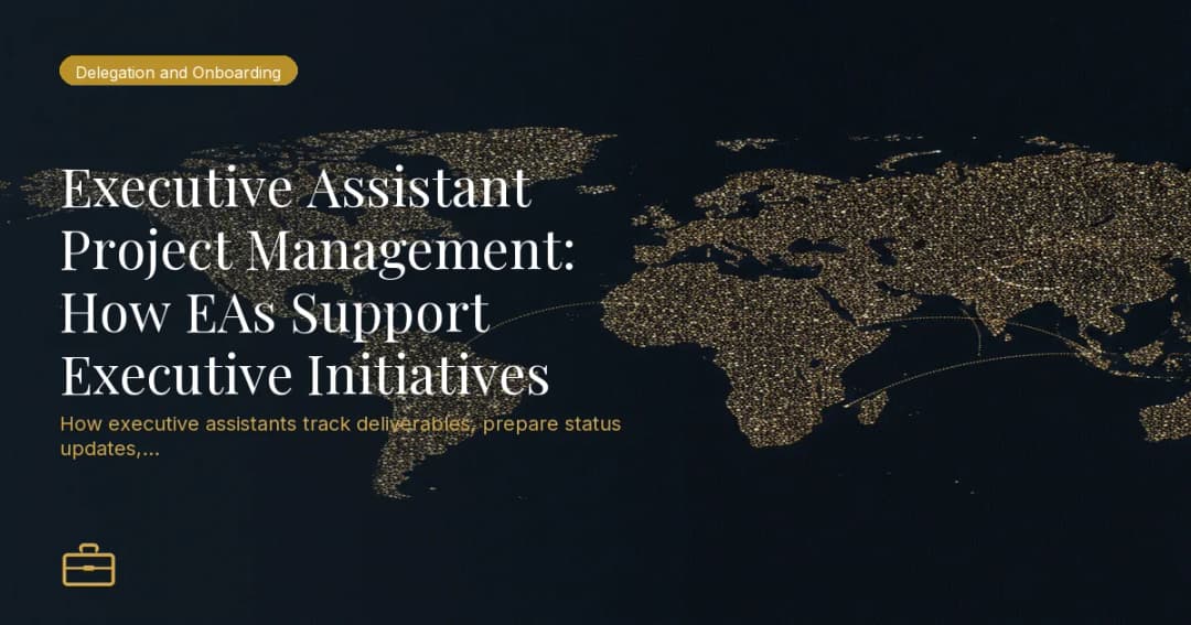 Executive Assistant Project Management: How EAs Support Executive Initiatives