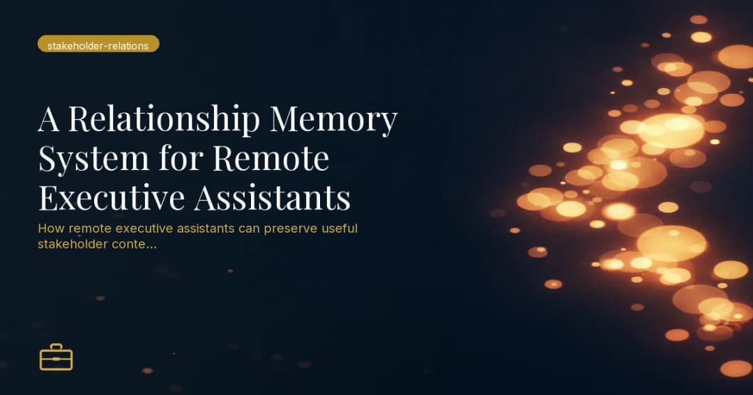 A Relationship Memory System for Remote Executive Assistants