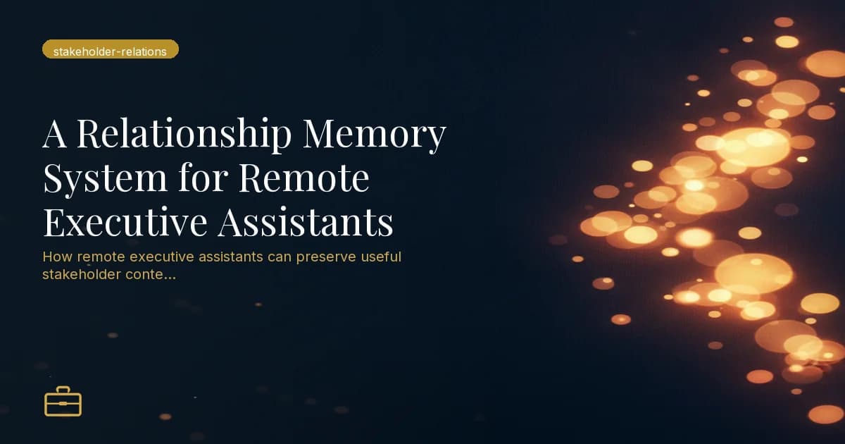 A Relationship Memory System for Remote Executive Assistants
