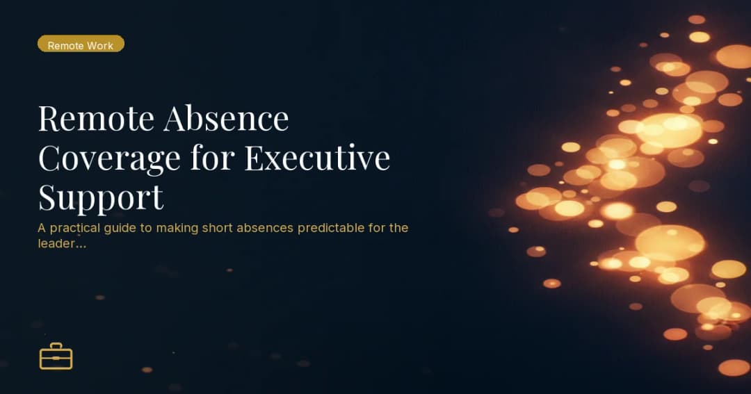 Remote Absence Coverage for Executive Support