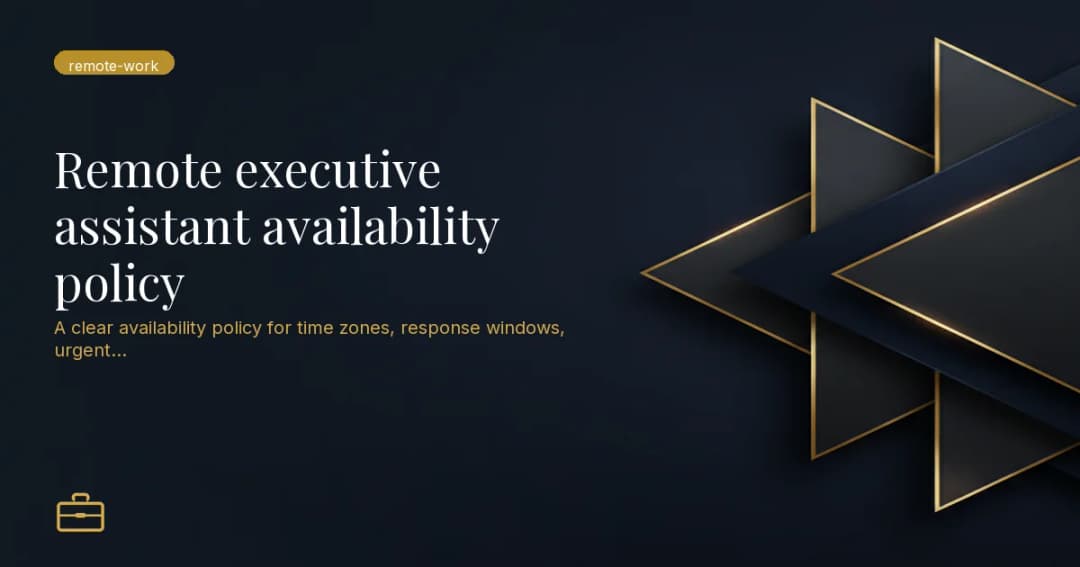 Remote executive assistant availability policy