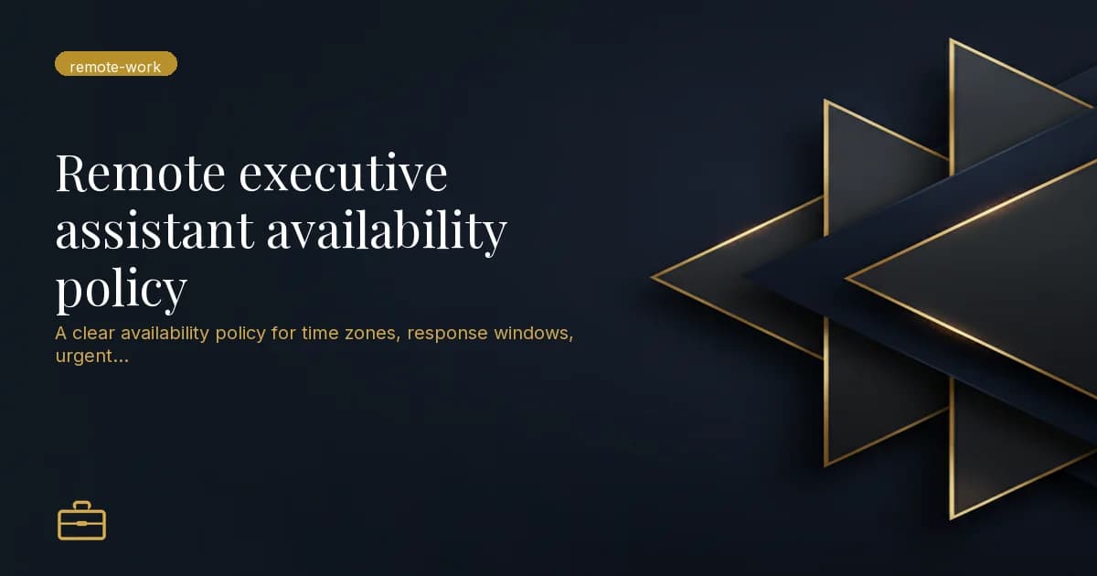 Remote executive assistant availability policy