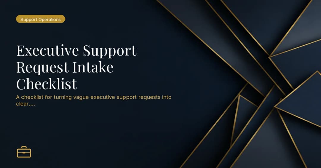 Executive Support Request Intake Checklist