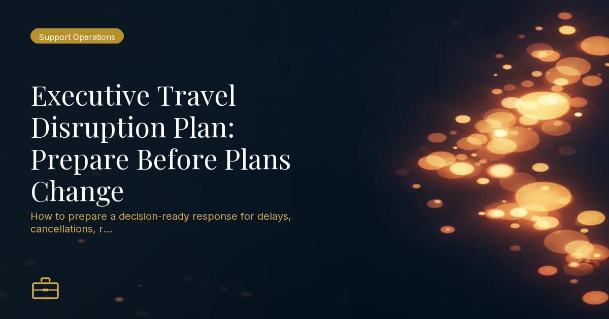 Executive Travel Disruption Plan: Prepare Before Plans Change