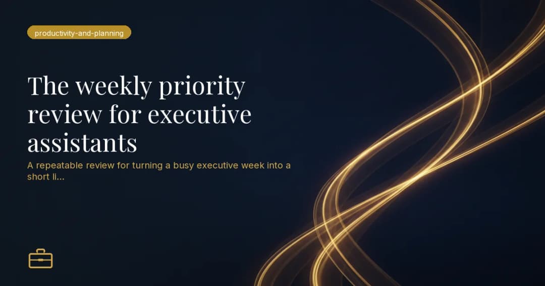 The weekly priority review for executive assistants