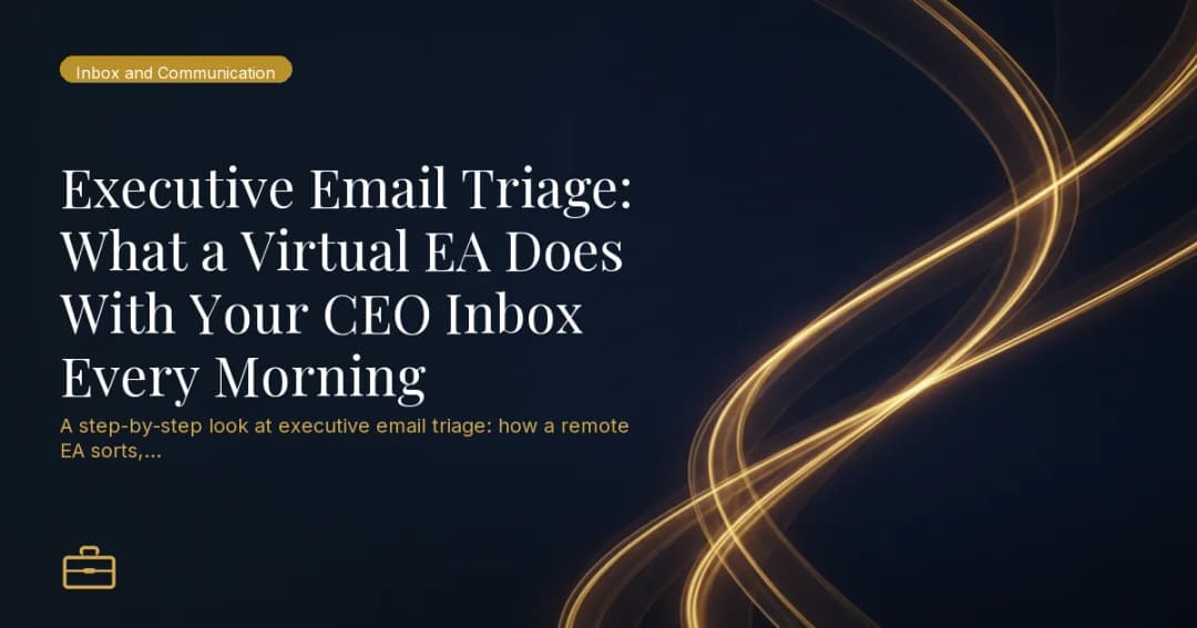 Executive Email Triage: What a Virtual EA Does With Your CEO Inbox Every Morning