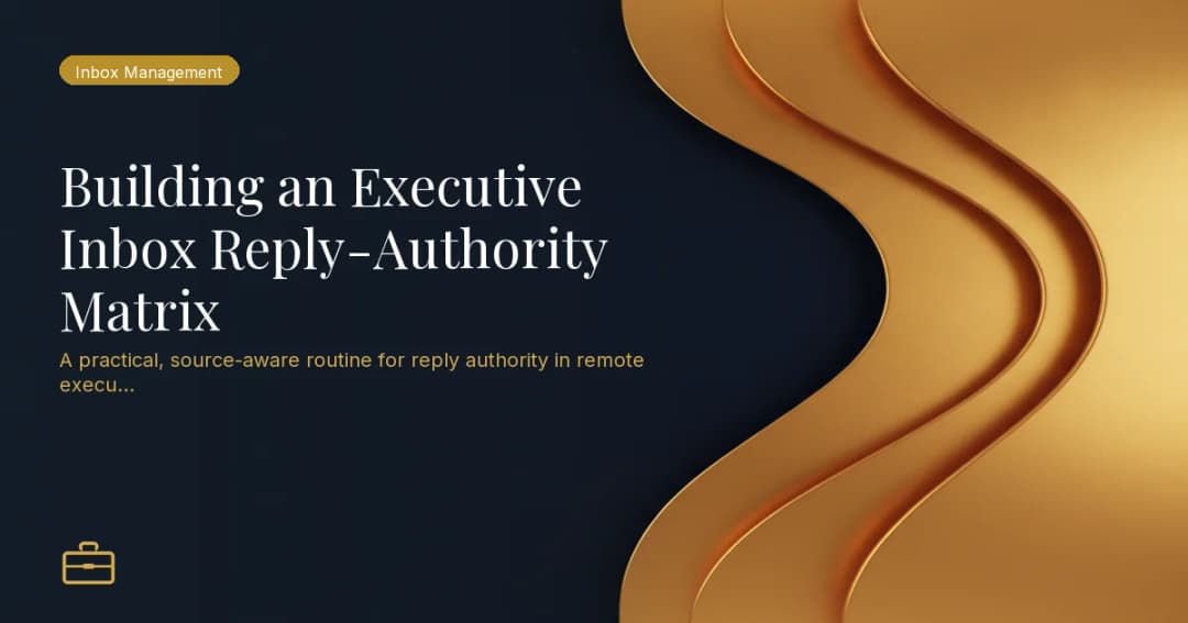 Building an Executive Inbox Reply-Authority Matrix