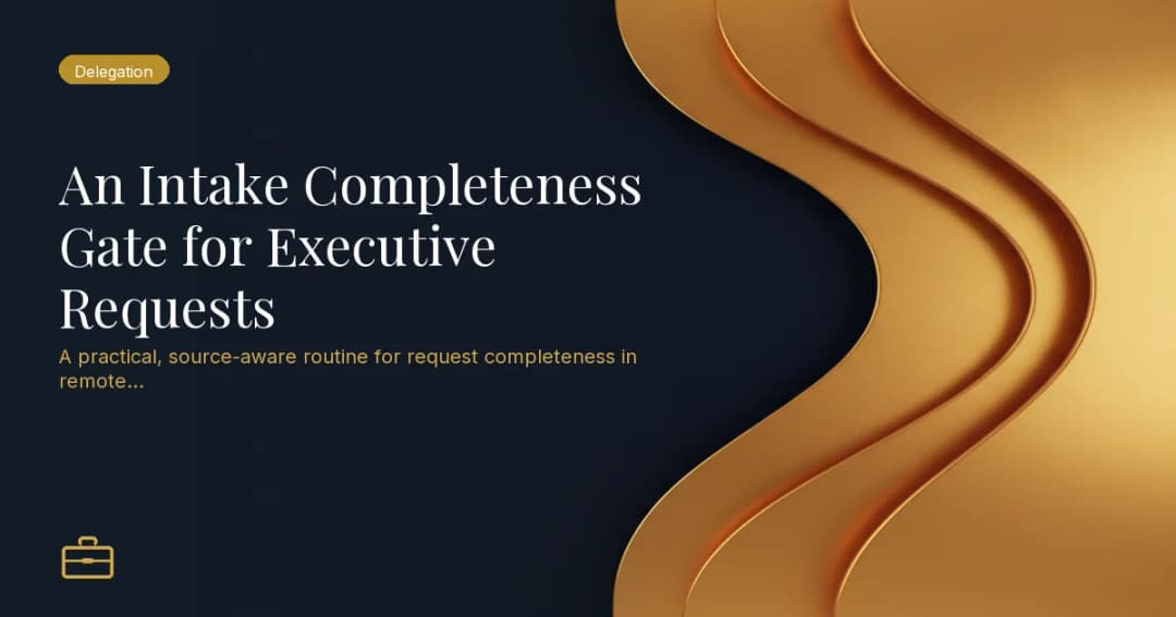 An Intake Completeness Gate for Executive Requests