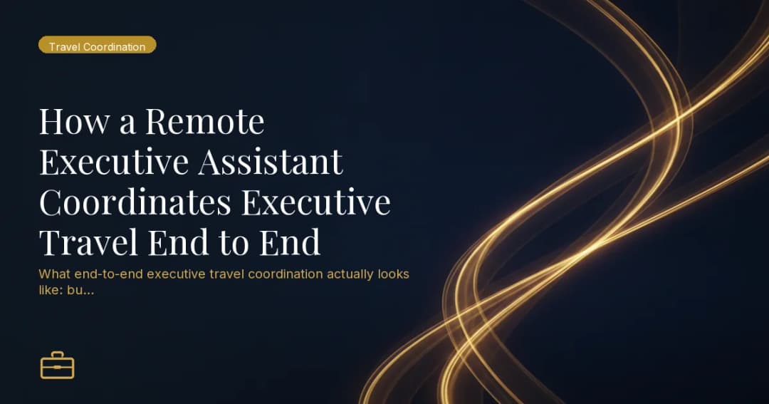 How a Remote Executive Assistant Coordinates Executive Travel End to End