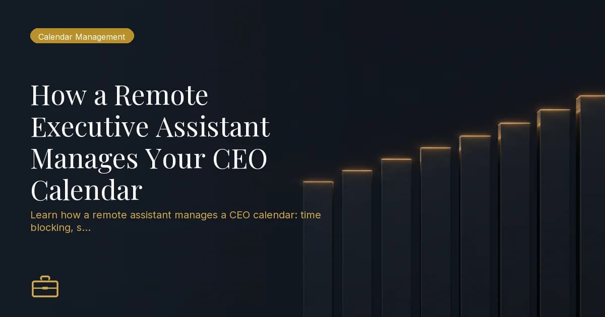 How a Remote Executive Assistant Manages Your CEO Calendar
