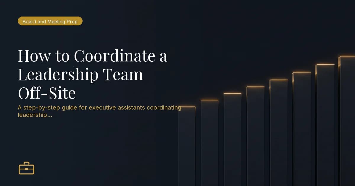 How to Coordinate a Leadership Team Off-Site