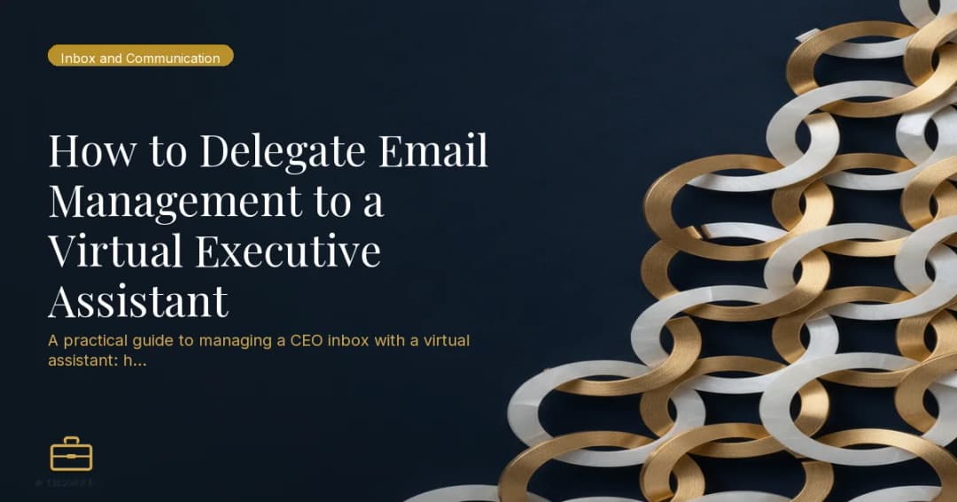 How to Delegate Email Management to a Virtual Executive Assistant