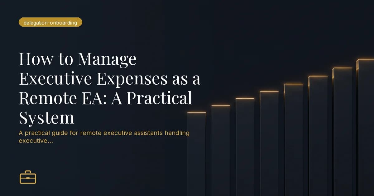 How to Manage Executive Expenses as a Remote EA: A Practical System