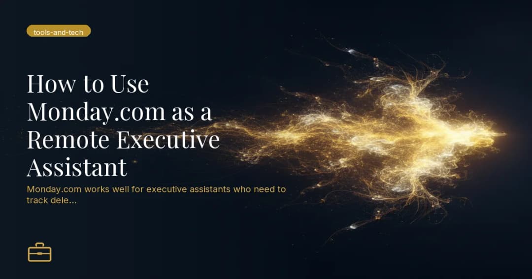 How to Use Monday.com as a Remote Executive Assistant