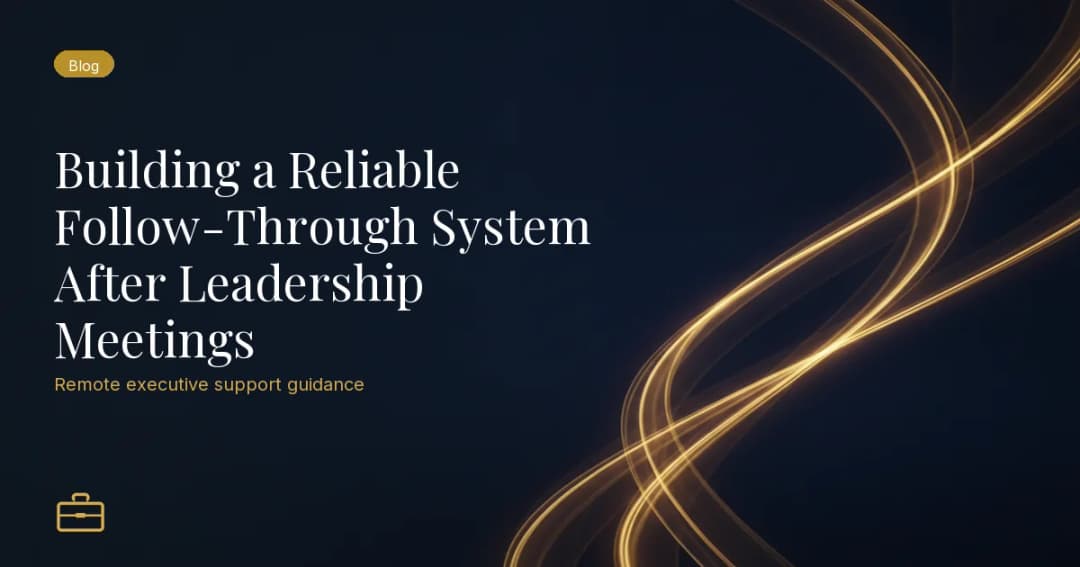 Building a Reliable Follow-Through System After Leadership Meetings