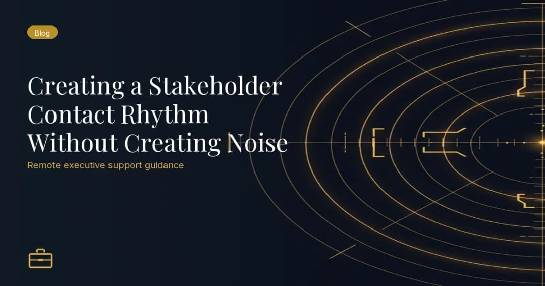 Creating a Stakeholder Contact Rhythm Without Creating Noise