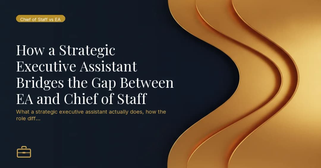How a Strategic Executive Assistant Bridges the Gap Between EA and Chief of Staff